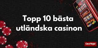 Utländska Casino Online En Guide till Spelupplevelsen Utländska Casino Online En Guide till Spelupplevelsen