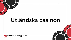 Utländska Casino Online En Guide till Spelupplevelsen Utländska Casino Online En Guide till Spelupplevelsen