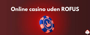 Danish Casino Uden ROFUS Alt Du Behøver at Vide