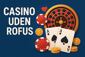 Opdag Fordelene ved Casino Udenom Rufus